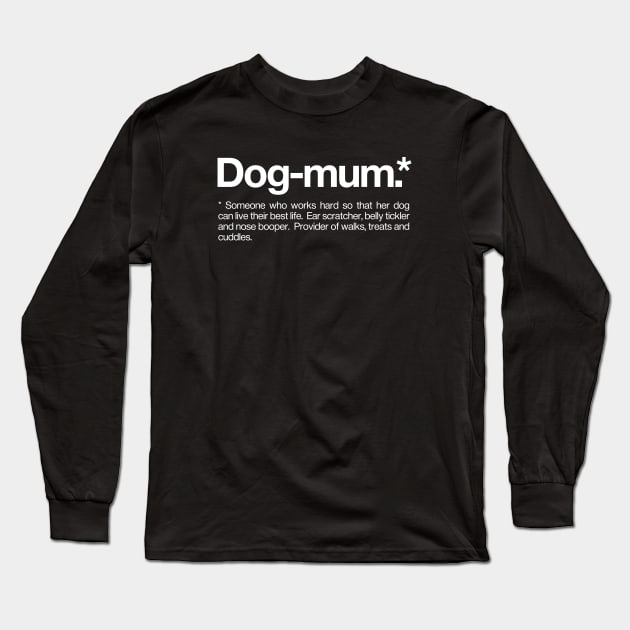 Dog mum Definition Long Sleeve T-Shirt by Positive Lifestyle Online